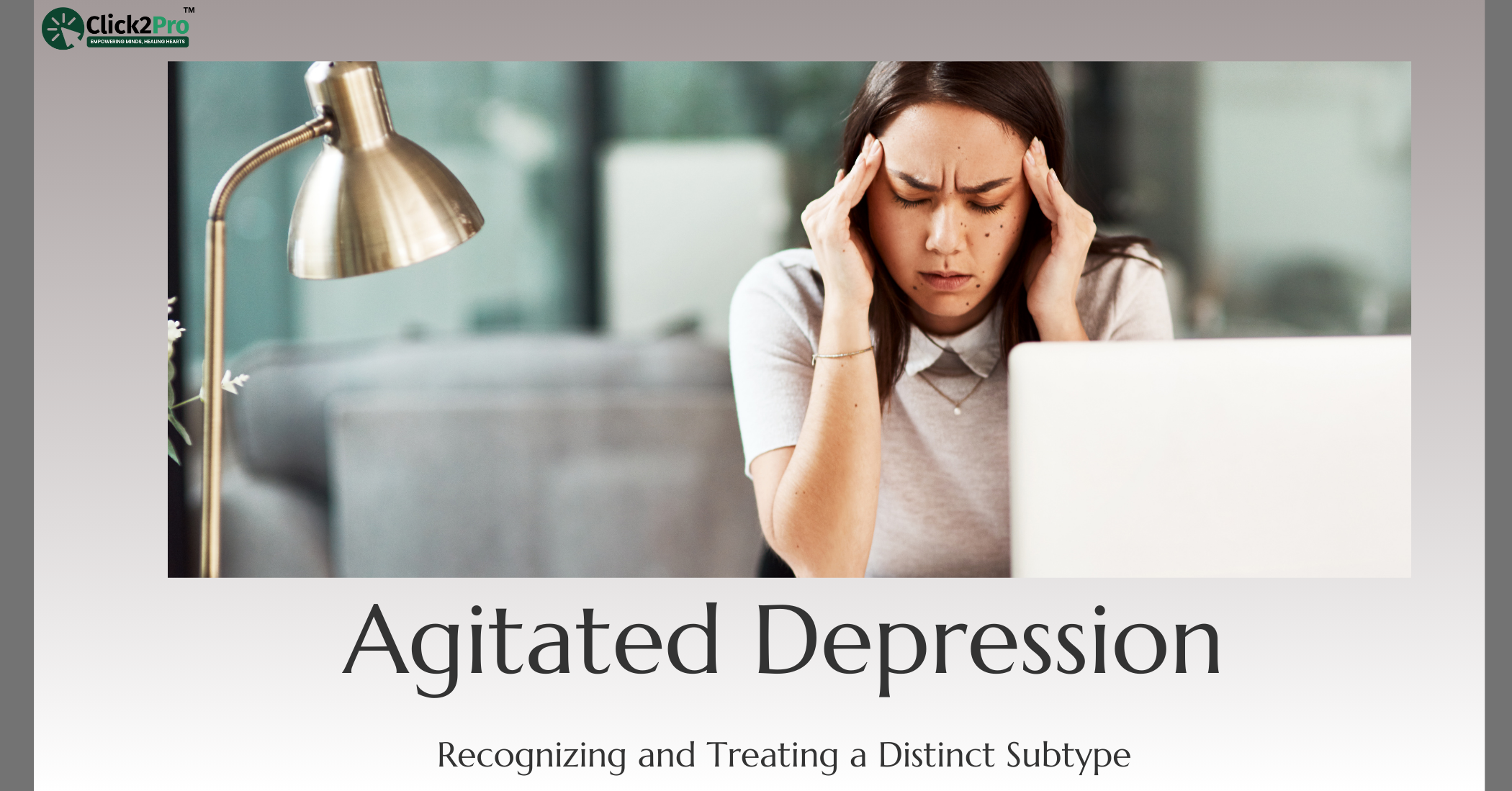 Agitated depression: Recognizing and treating emotional dysregulation and restlessness.