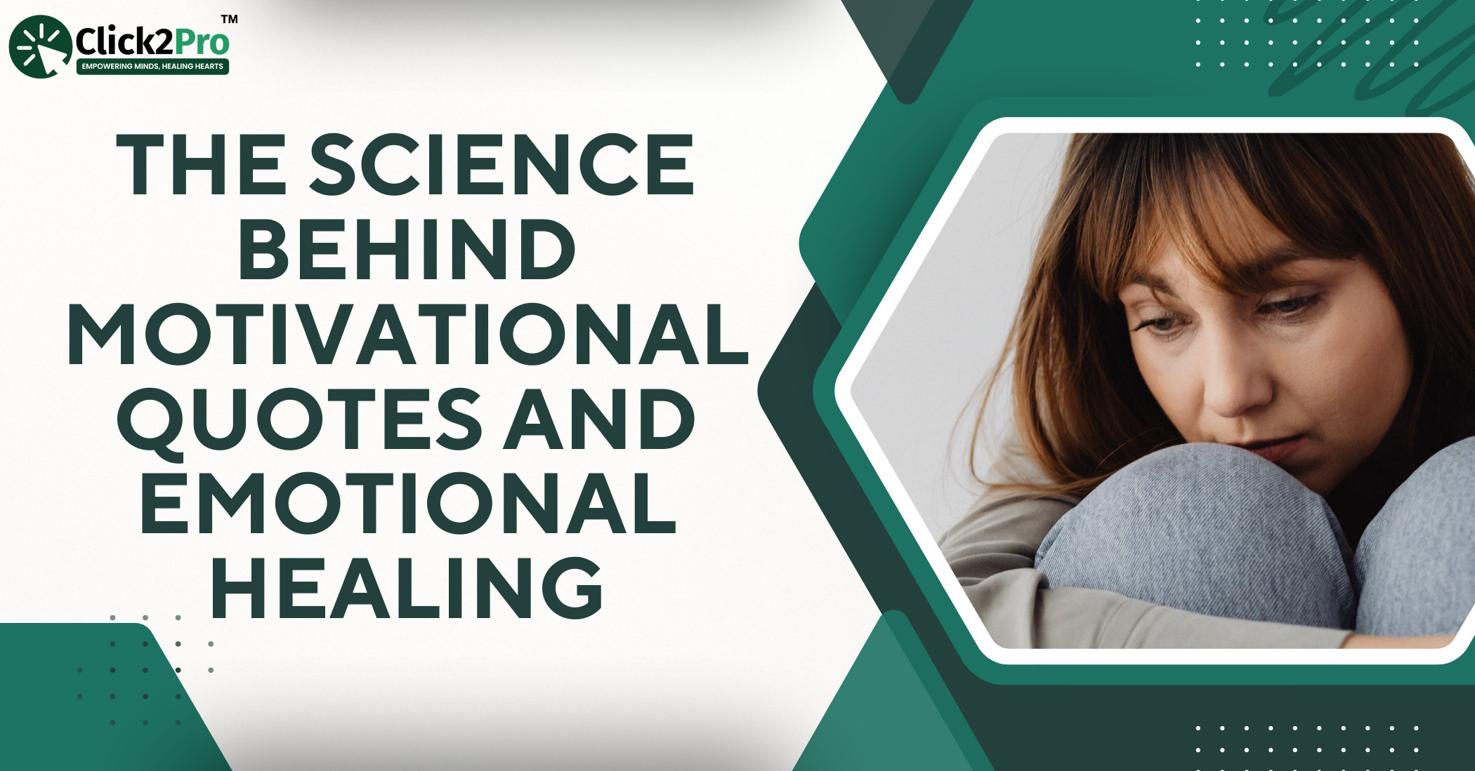 Woman in emotional distress beside title "The Science Behind Motivational Quotes and Emotional Healing