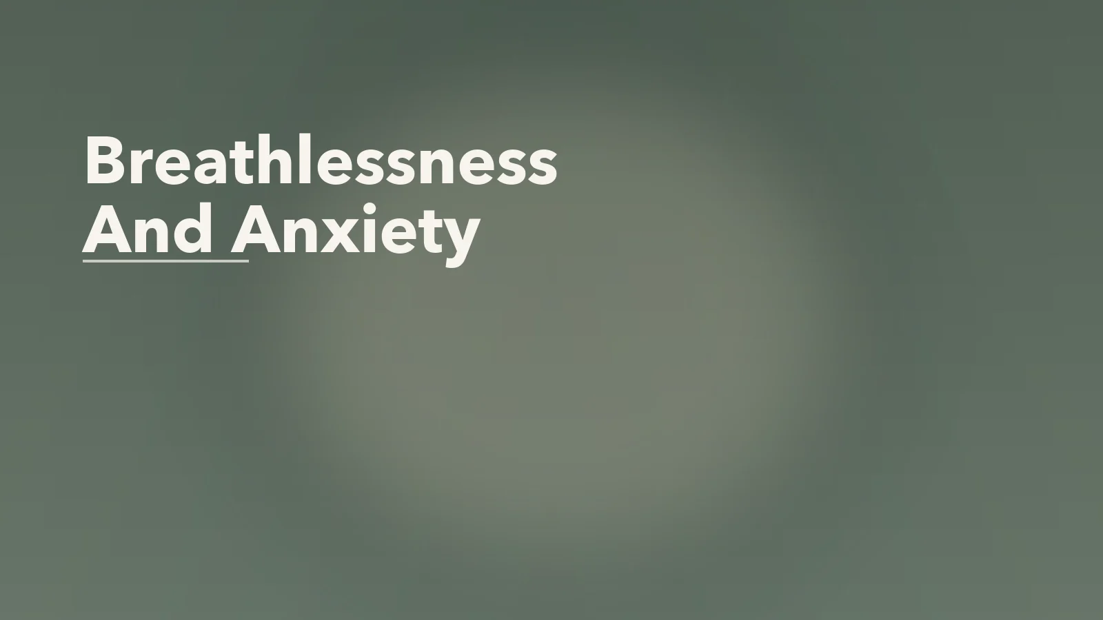 Editorial blog cover with the words 'Breathlessness And Anxiety' for an article about breathlessness and anxiety: when the body feels like the threat.