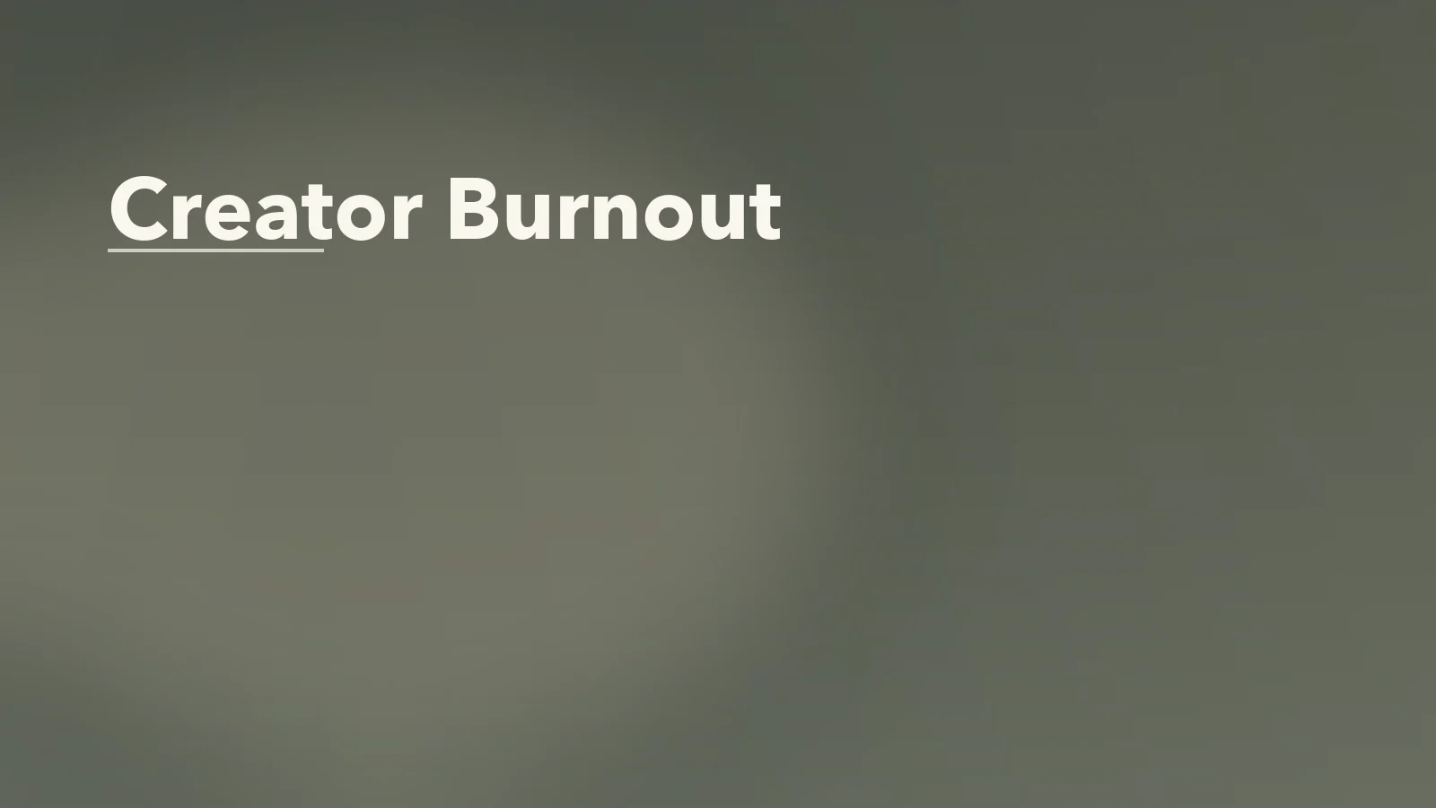 Editorial blog cover with the words 'Creator Burnout' for an article about creator burnout: the emotional cost of being perpetually visible.