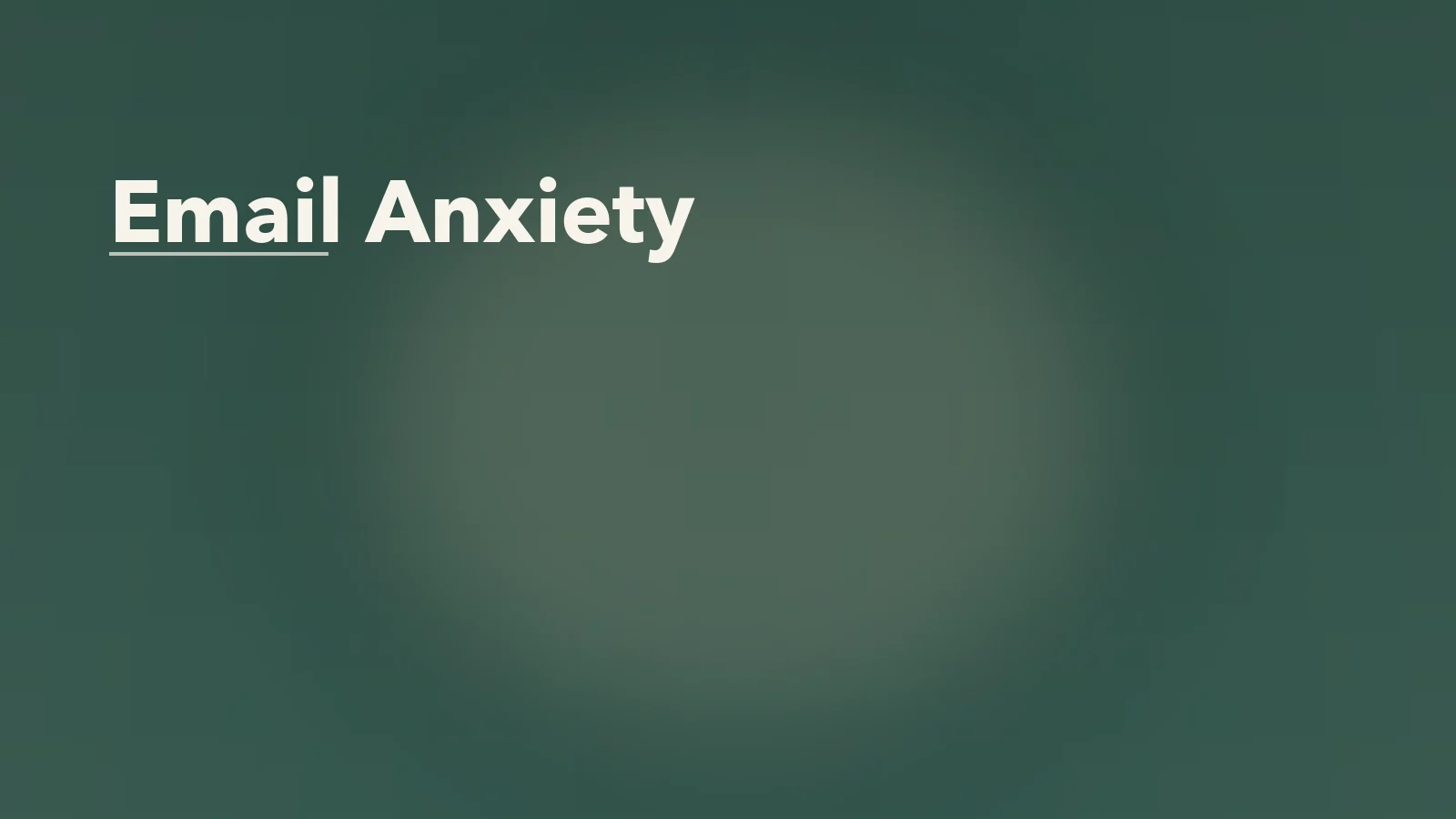 Editorial blog cover with the words 'Email Anxiety' for an article about email anxiety: why the inbox starts feeling like a threat.