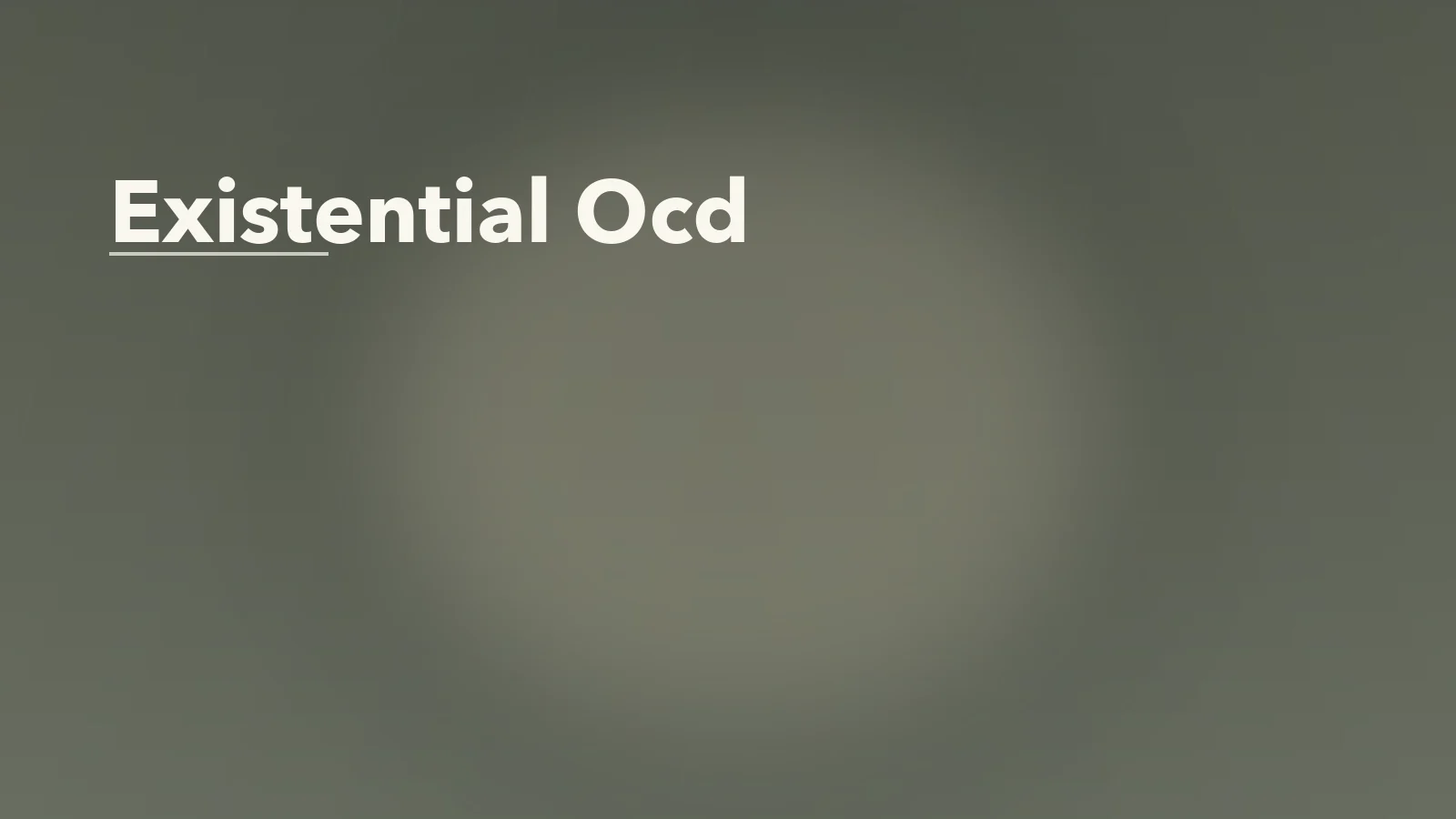 Editorial blog cover with the words 'Existential Ocd' for an article about existential ocd: when the mind will not stop interrogating reality.