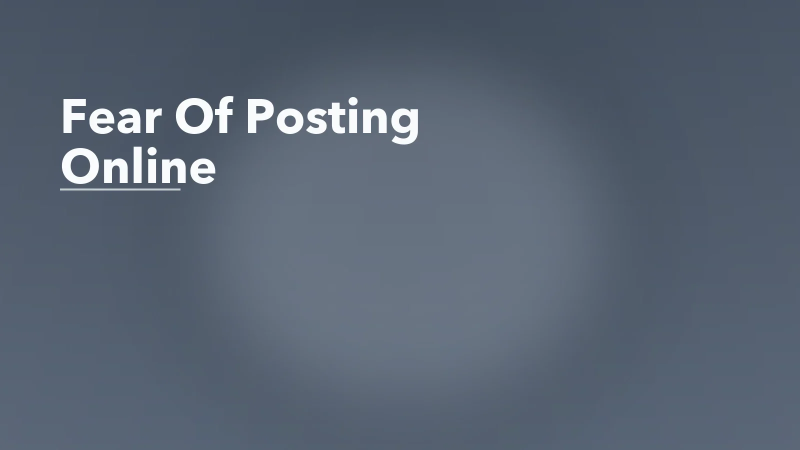 Editorial blog cover with the words 'Fear Of Posting Online' for an article about fear of posting online: when visibility feels unsafe.