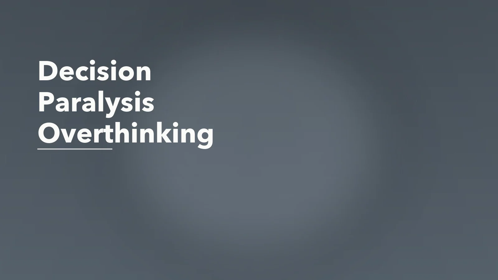 Editorial blog cover with the words 'Decision Paralysis Overthinking' for an article about how decision paralysis grows out of overthinking.