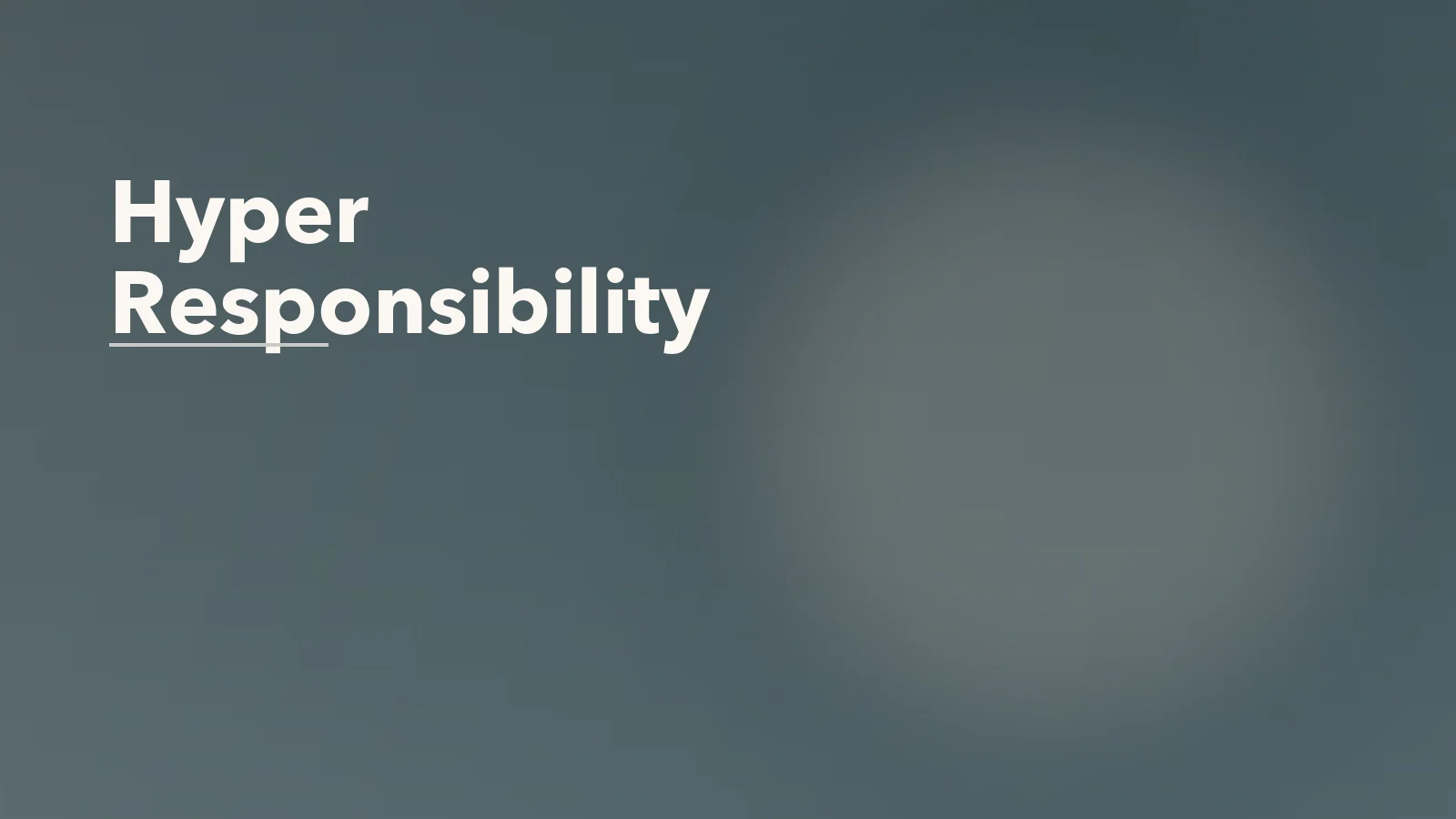 Editorial blog cover with the words 'Hyper Responsibility' for an article about hyper-responsibility: when everything feels like it is your fault.