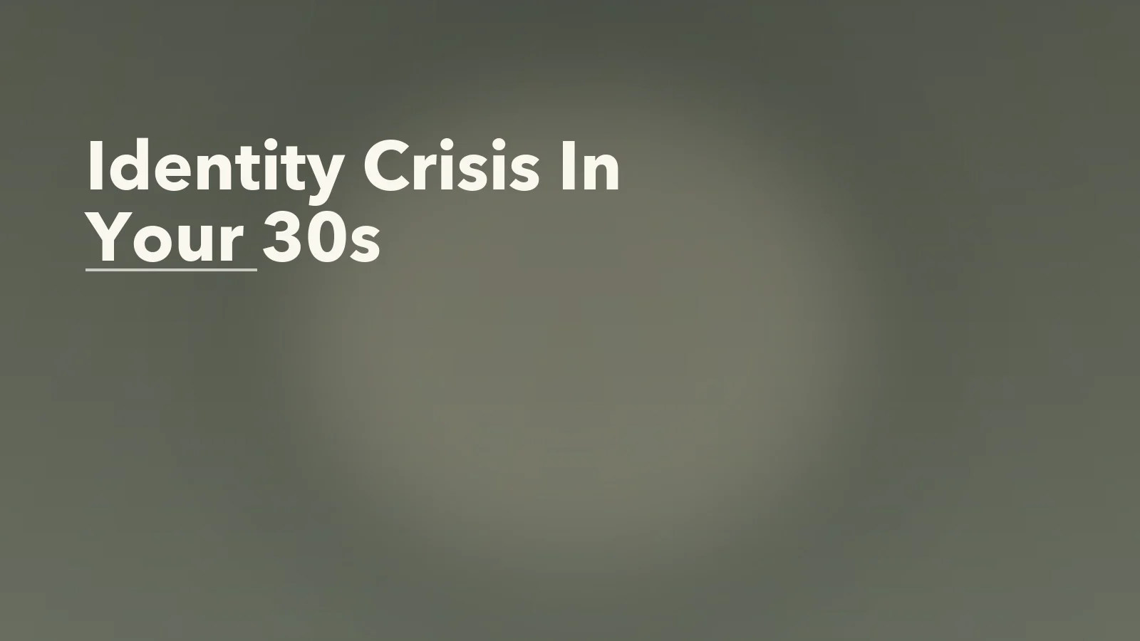 Editorial blog cover with the words 'Identity Crisis In Your 30s' for an article about identity crisis in your 30s: when the old self no longer fits.