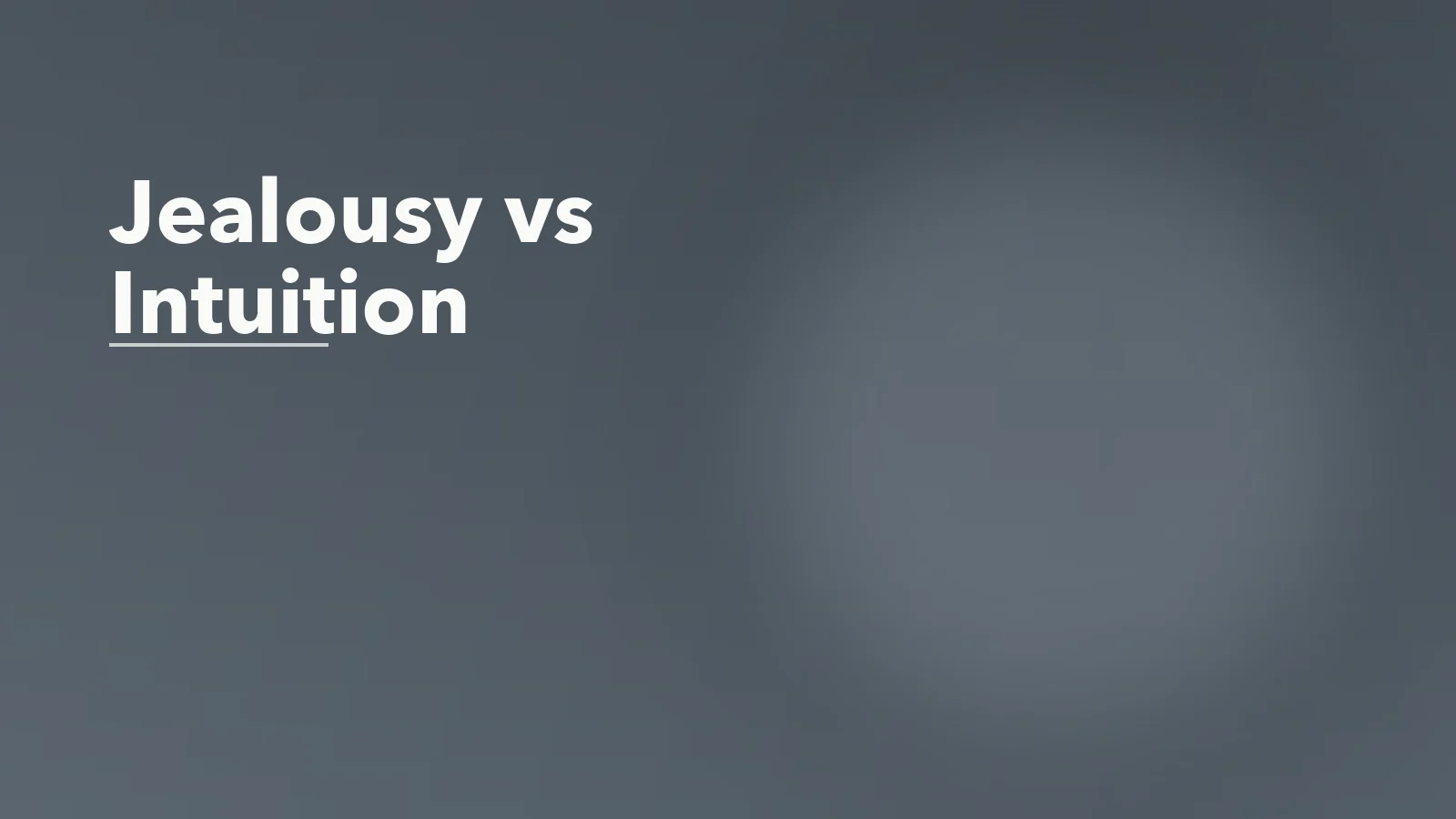 Editorial blog cover with the words 'Jealousy vs Intuition' for an article about jealousy vs intuition in relationships: how to tell them apart.