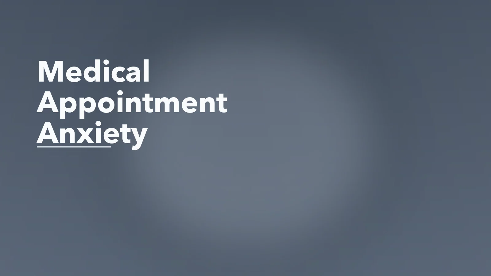 Editorial blog cover with the words 'Medical Appointment Anxiety' for an article about medical appointment anxiety: why waiting for answers feels so hard.