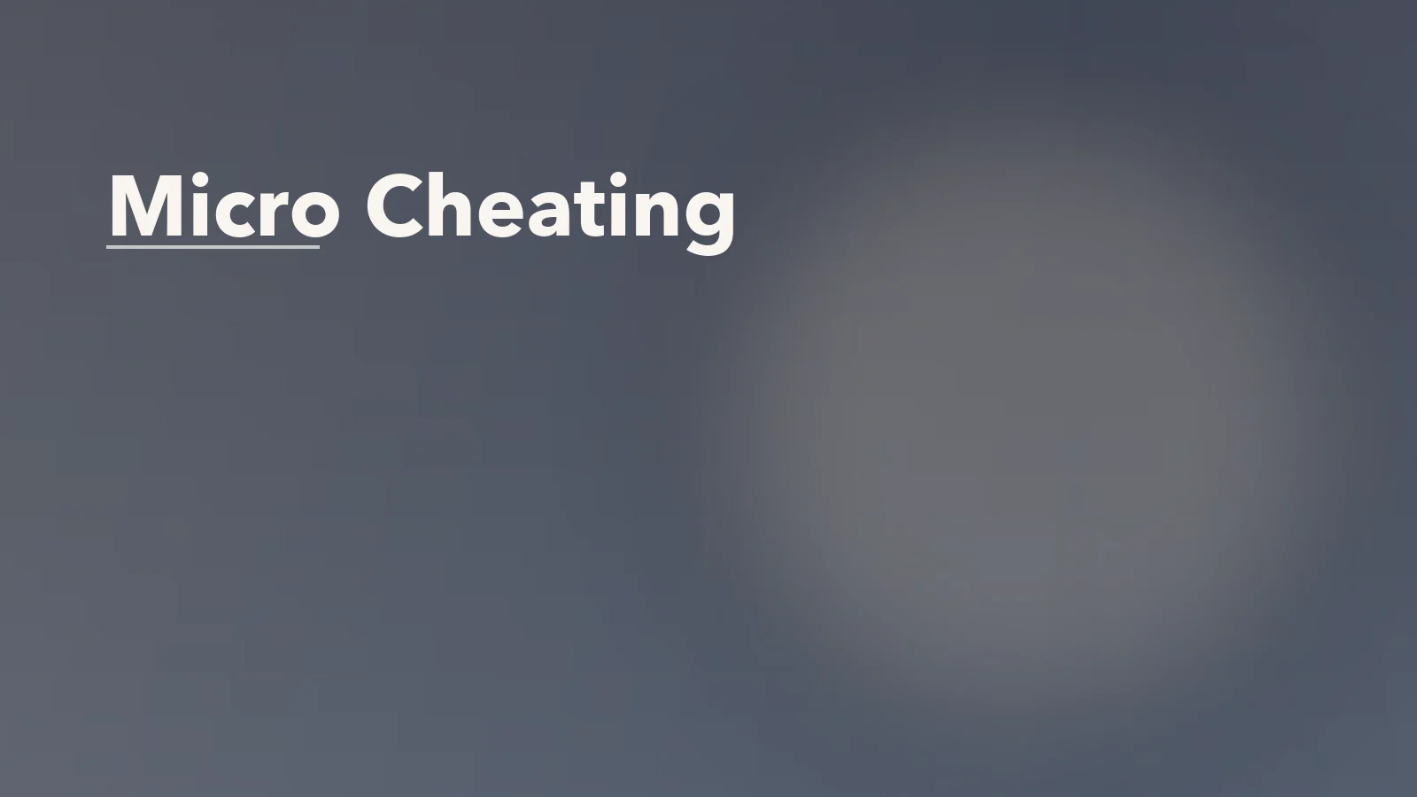 Editorial blog cover with the words 'Micro Cheating' for an article about micro-cheating: why small secrets can erode trust.