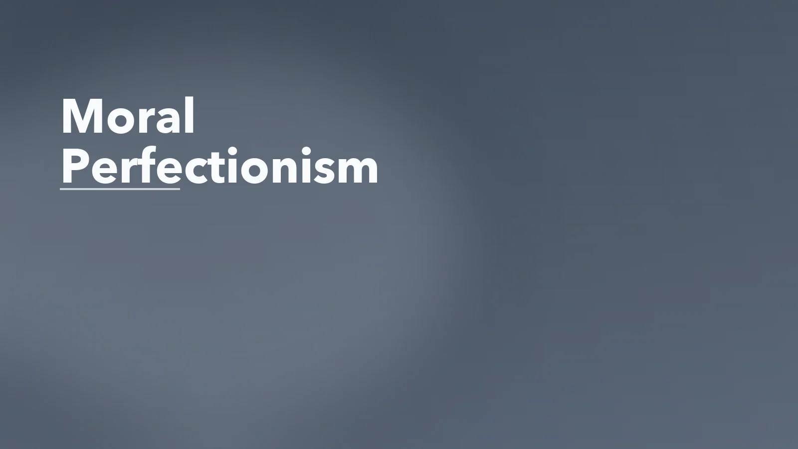 Editorial blog cover with the words 'Moral Perfectionism' for an article about moral perfectionism: when conscience turns against you.