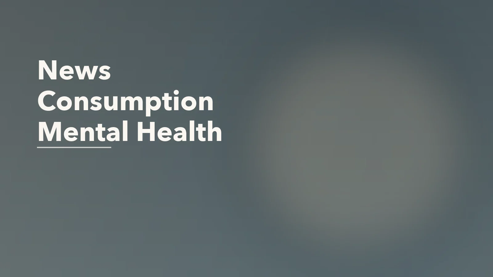Editorial blog cover with the words 'News Consumption Mental Health' for an article about news consumption without nervous-system collapse.
