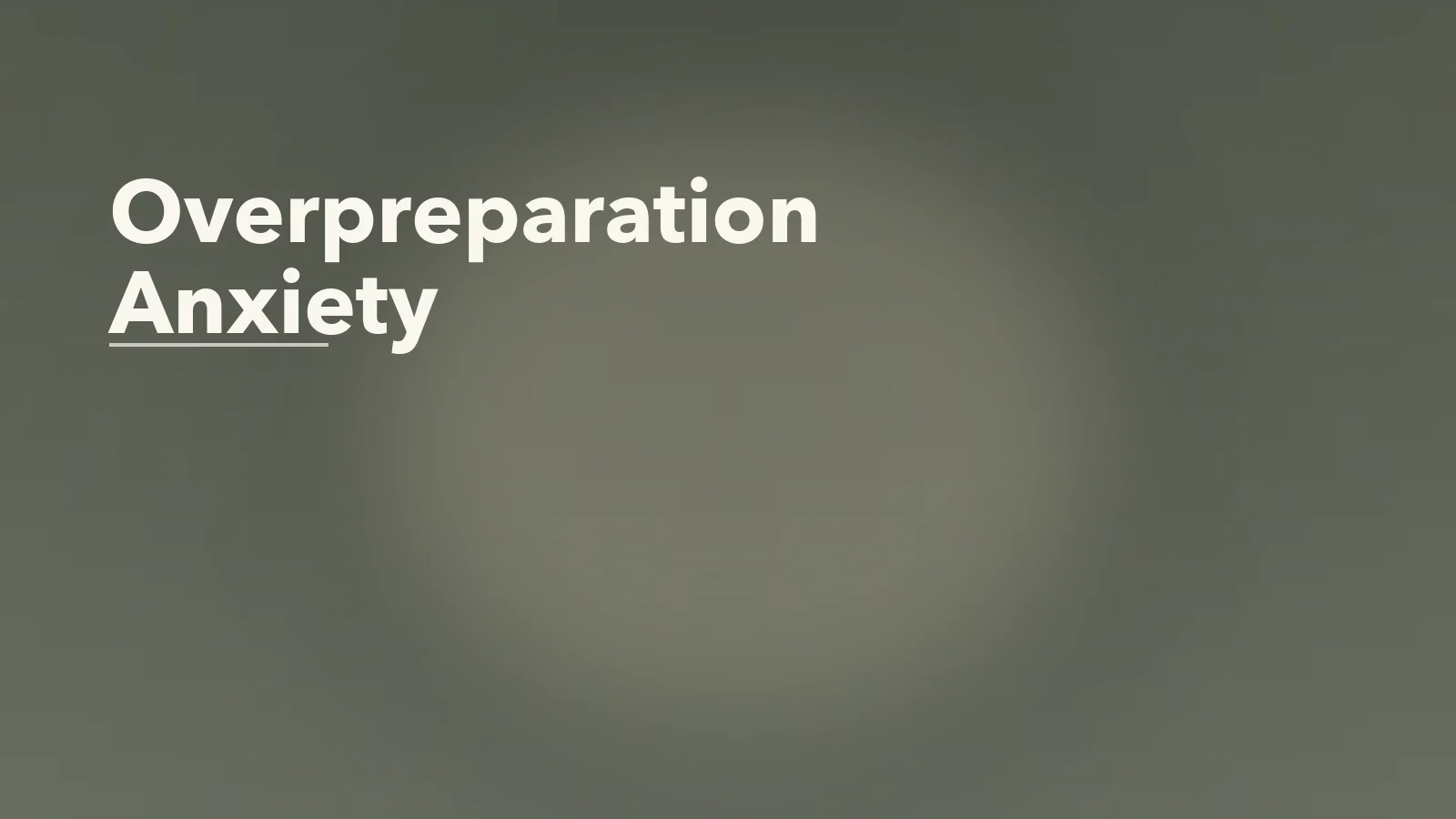 Editorial blog cover with the words 'Overpreparation Anxiety' for an article about overpreparation: when planning becomes an anxiety ritual.