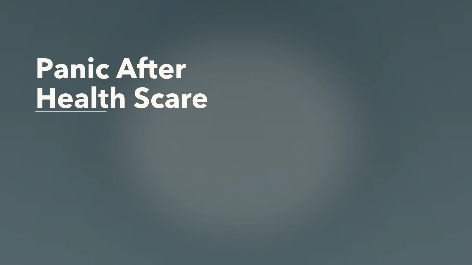 Editorial blog cover with the words 'Panic After Health Scare' for an article about panic after allergic reactions or health scares.