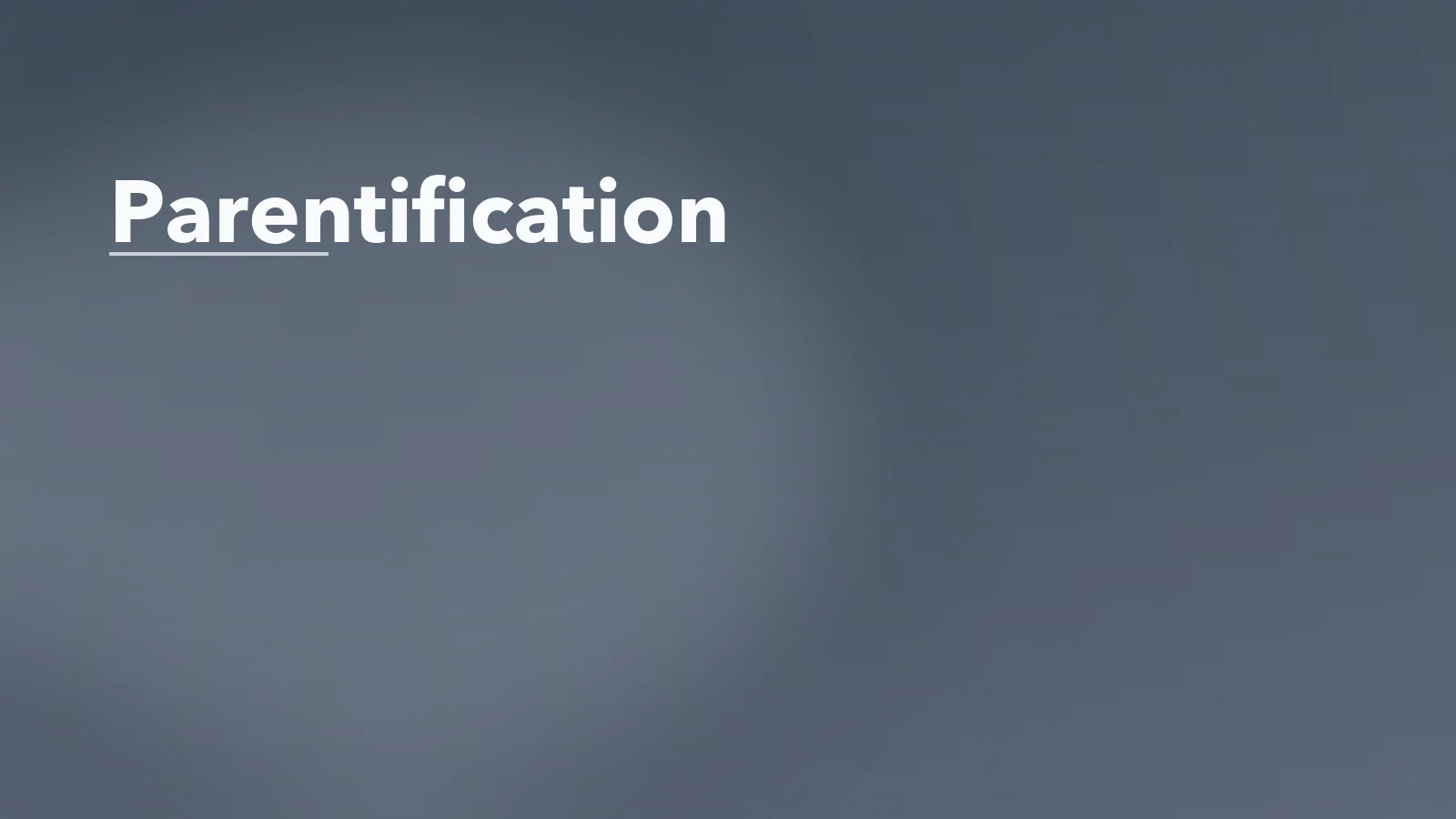 Editorial blog cover with the words 'Parentification' for an article about parentification: when a child becomes the emotional adult too early.
