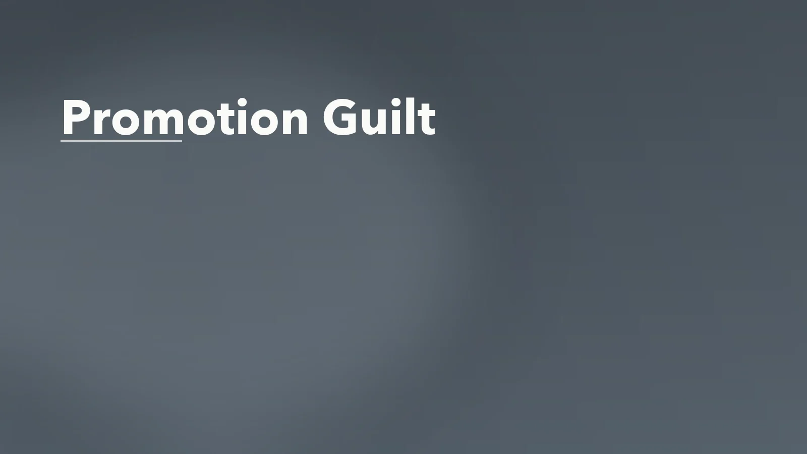 Editorial blog cover with the words 'Promotion Guilt' for an article about promotion guilt: why success can feel heavy around struggling peers.