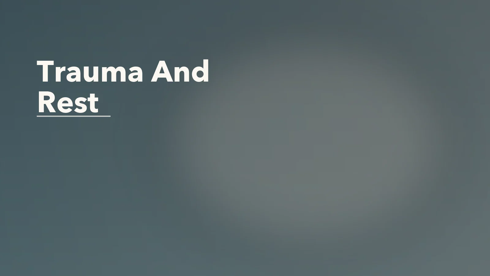 Editorial blog cover with the words 'Trauma And Rest' for an article about why trauma survivors often struggle with rest.