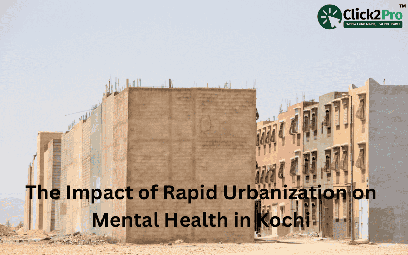 The Impact of Rapid Urbanization on Mental Health in Kochi
